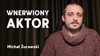 Jestem prostym i wnerwionym chłopem Michał Żurawski [upl. by Adnaloj]