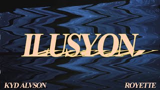 Ilusyon  Kyd Alvson ft Royette Lyric Video Prod by Lyko [upl. by Meakem]