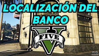 ¿Donde esta el BANCO en GTA 5 Modo Historia Localización BANCO GTA V🏦 [upl. by Brodench554]