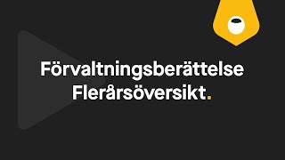 Förvaltningsberättelse Flerårsöversikt [upl. by Adnuhser]