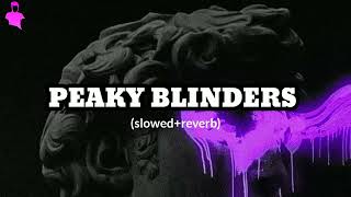 peaky blinders song slowed reverb [upl. by Ecinna15]