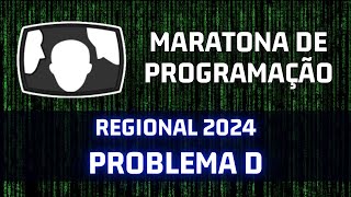 Resolução Regional 2024 Maratona de programação  Problema D [upl. by Mina660]