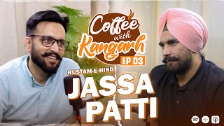 Coffee With Kangarh  Podcast Ep 3  RustamEHind Jassa Patti [upl. by Ahsatam379]