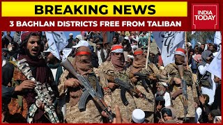 3 Districts Of Afghanistans Baghlan Province Liberated From Taliban  Breaking News [upl. by Thais693]