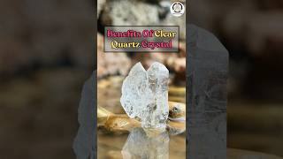 Benefits of Clear Quartz Crystal✨🔮 [upl. by Ecinereb]