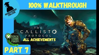 The Callisto Protocol  100 Walkthrough Part 7 [upl. by Aicnilav]