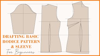 How To Draft Basic Bodice Pattern With Darts For BEGINNERS  Sleeve Drafting Tutorial [upl. by Nerek]