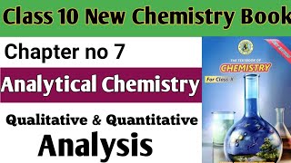 Quantitative and Qualitative analysis  Analytical Chemistry  Chapter 7 Class 10th  New chemistry [upl. by Notsehc905]