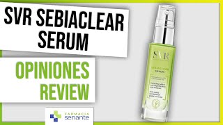 SVR Sebiaclear Serum Opiniones 🌟 Sebiaclear Serum de SVR Review 🌹FARMACIA SENANTE [upl. by Asquith596]