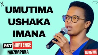 UMUTIMA USHAKA IMANA  Inyigisho NZIZA na Pst Hortense Mazimpaka [upl. by Nek571]