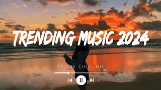 Trending music 2024  Tiktok trending songs  Best songs 2024 playlist Mix Hits Spotify [upl. by Anamor]