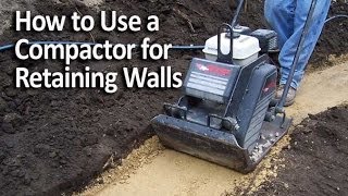 How to Use a Compactor for Retaining Walls [upl. by Anina]