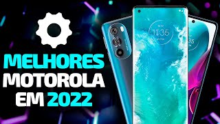 OS MELHORES CELULARES MOTOROLA EM 2022 [upl. by Gisela]