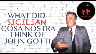 What Sicilian Cosa Nostra thought of John Gotti [upl. by Htabazile]