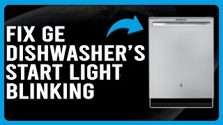 How To Fix GE Dishwasher Start Light Blinking Error What Are The Causes And How To Solve It [upl. by Rafael]