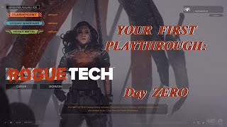 Day ZERO Your First Playthrough The Roguetech Comprehensive Guide Series [upl. by Naira]