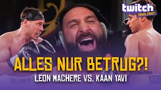 WAR ES BETRUG 🥊 LEON MACHERE VS KAAN YAVI  SINANG STREAM HIGHLIGHTS [upl. by Palumbo228]