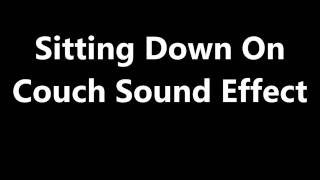 Sitting Down On Couch Sound Effect [upl. by Barabas]