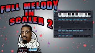 How to use Scaler plugin to make a full melody [upl. by Anyk]