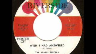 The Staple Singers  Wish I Had Answered [upl. by Sabas721]