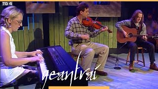 Arcady  Brendan Larrisey Patsy Broderick Peter O Hanlon  Tuaim  Geantraí 1997 TG4 [upl. by Annoval]