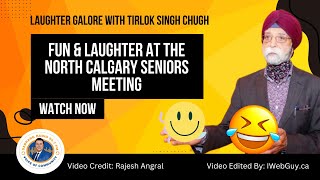 Fun amp Laughter at the North Calgary Seniors Meeting  Video by Rajesh Angral  Edited by IWebGuyca [upl. by Justine]