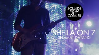 Sheila On 7  Selamat Datang  Sounds From The Corner Live 17 [upl. by Trebloc]