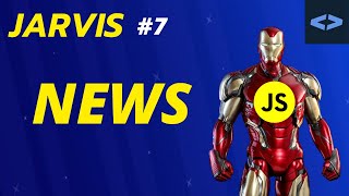 Jarvis Tells NEWS Part1  How to Make Jarvis with JavaScript [upl. by Venetis97]