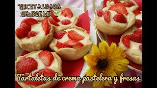 Tartaletas de crema pastelera y fresas incluye receta de masa quebrada [upl. by Vincenty]