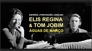 Elis Regina amp Tom Jobim  Águas de Março sub ESPAÑOL  ENGLISH LETRA [upl. by Nylloh594]