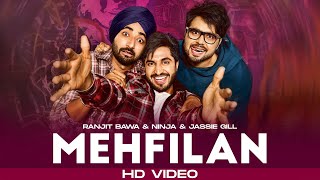 Mehfilan HD Video  Ranjit Bawa  Ninja  Jassie Gill  New Punjabi Songs 2024  Speed Punjabi [upl. by Neelak]