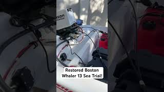 Boston Whaler 13 restoration sea trial [upl. by Teragramyram973]