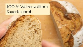 100  Weizenvollkorn Sauerteigbrot [upl. by Halley]