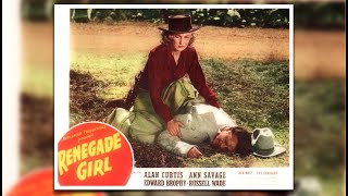 Renegade Girl 1946 Western Ann Savage Alan Curtis Edward Brophy [upl. by Aek]