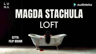 quotLoftquot Magda Stachula  audiobook [upl. by Rehpotsirhcnhoj]