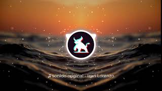 🎵 sonido original  Izan Lorenzo — Sonidos TikTok [upl. by Inail812]