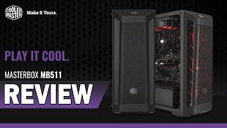 Cooler Master MasterBox MB511 Case Review [upl. by Ennaylloh]