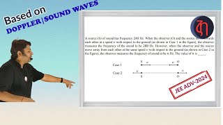 2024P1Q11  DOPPLER  SOUND WAVES  JEE ADV 2024  TACHYON PHYSICS [upl. by Pierpont372]