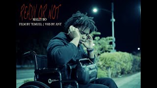 Mally Bo  Ready Or Not Official Music Video  Directed by 7emuel [upl. by Kahaleel]