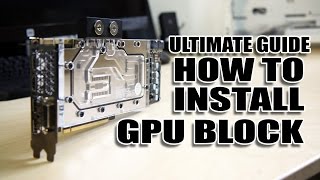 ULTIMATE GUIDE How to install GPU Waterblock [upl. by Sidky452]