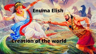 The Enuma Elish The Babylonian Myth of Creation  Tales from Mesopotamian Mythology [upl. by Lahpos909]