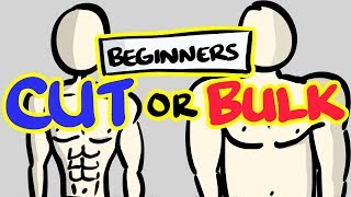 CUTTING vs BULKING  Which One FIRST For Beginners [upl. by Dronel]