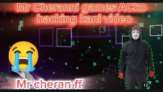 MR Cheranni games ACko hacking kani🙏 video😭 [upl. by Boffa]