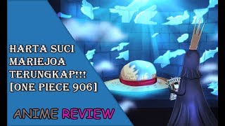 Review One Piece 906  Terungkapnya Harta Suci Mariejoa [upl. by Eisdnil]