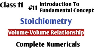 Class 11  Chapter 1  stoichiometry VolumeVolume relationship  Complete Numericals [upl. by Nereids]