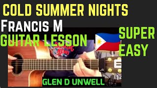 Francis M  COLD SUMMER NIGHTS CHORDS GUITAR TUYORIAL COLDSUMMERNIGHTS FRANCISMAGALONA [upl. by Eceryt210]