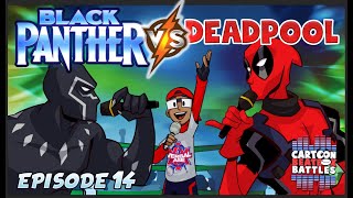 Black Panther Vs Deadpool  Cartoon Beatbox Battles [upl. by Neeroc390]