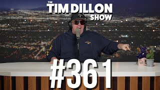 The Vast Majority  The Tim Dillon Show 361 [upl. by Berlin]