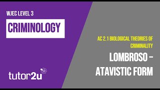 Lombroso and Atavistic Form  WJEC Criminology  Unit 2  A C21  Revision [upl. by Anyala]