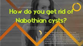 Are Nabothian cysts normal How do you get rid of Nabothian cysts [upl. by Aihtenyc102]